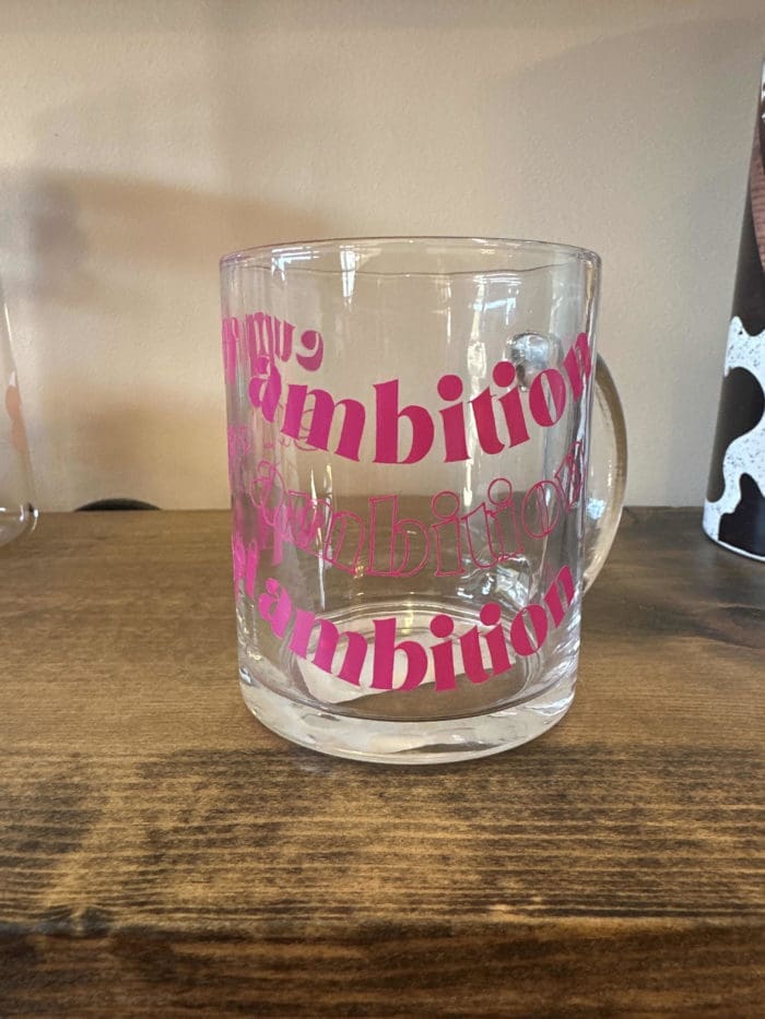 Cup Of Ambition Clear Mug