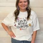 I Can Buy Myself Flowers Graphic Tee