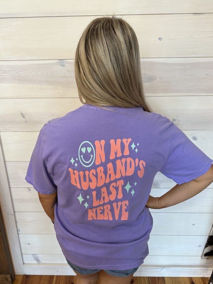 Husbands Last Nerve Graphic Tee