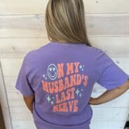 Husbands Last Nerve Graphic Tee