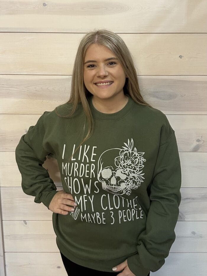 I Like Murder Shows Comfy Clothes Graphic Sweatshirt