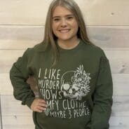 I Like Murder Shows Comfy Clothes Graphic Sweatshirt