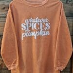 Whatever Spices Your Pumpkin Corded Pullover Graphic Sweatshirt