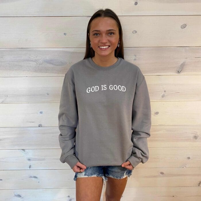 Embroidered GOD IS GOOD Sweatshirt